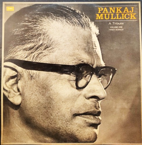 Pankaj Mullick - A Tribute