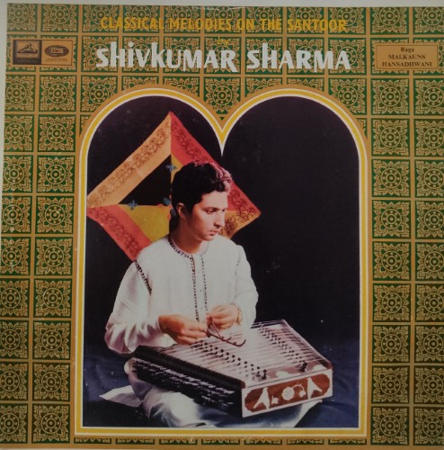 Shivkumar Sharma - Classical Melodies on the Santoor