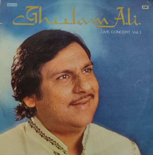Ghulam Ali Live in Concert Vol.1