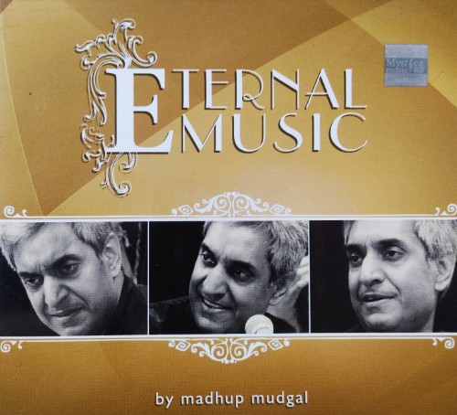 Eternal Music by Madhup Mudgal