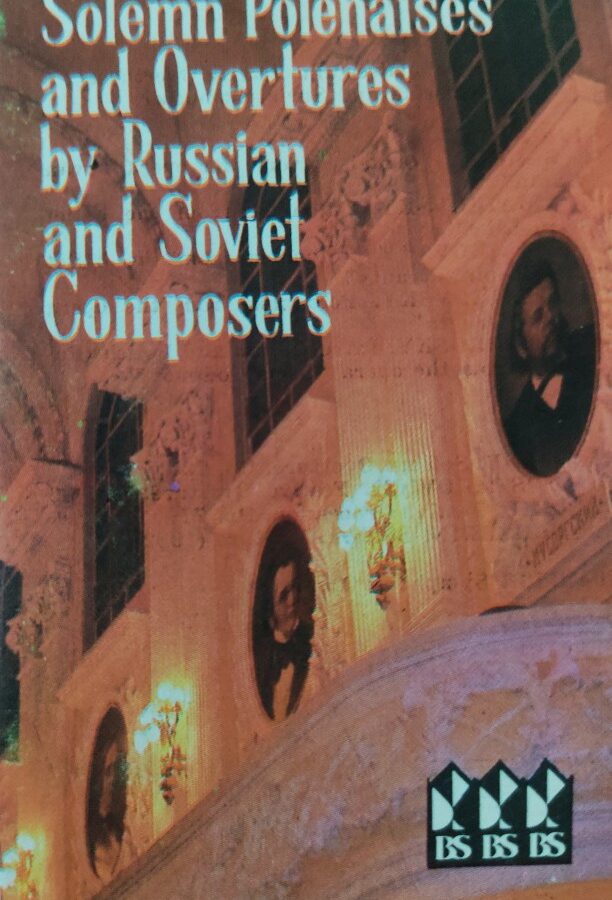 Solemn Polenaises and Overtures by Russian & Soviet Composers