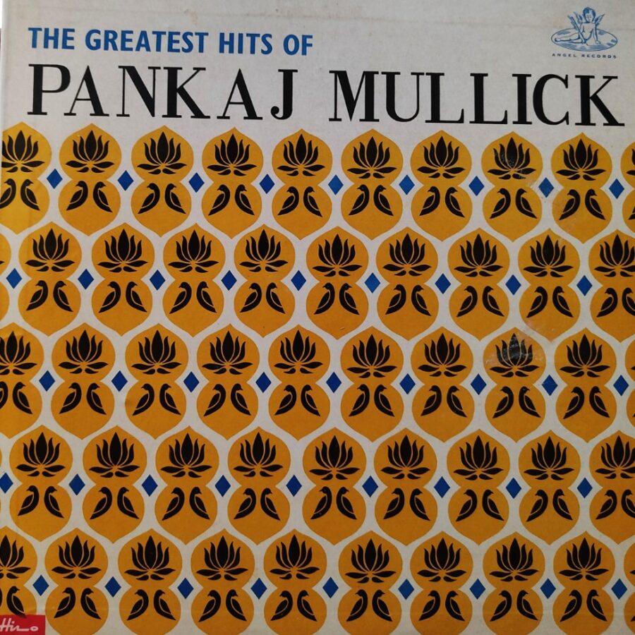 The Greatest Hits of Pankaj Mullick (Angel Pressing)