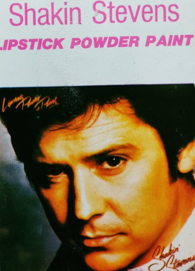 Shakin Stevens - Lipstic Powder Paint