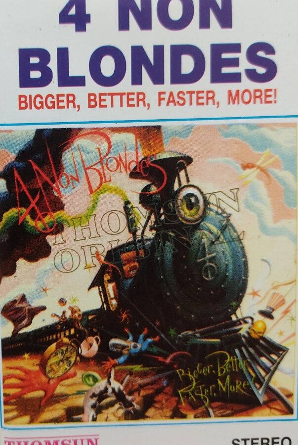 4 Non Blondes : Bigger, Better, Faster, More