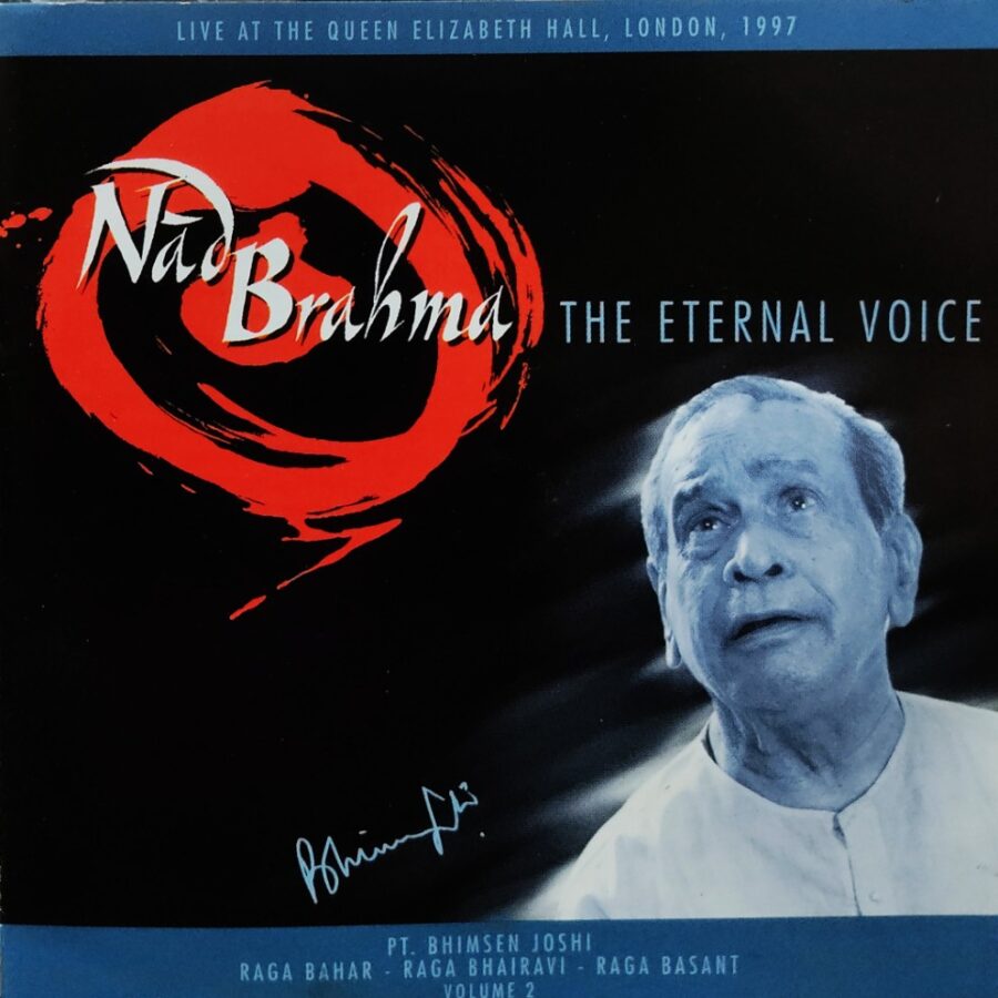 Bhimsen Joshi : Nad Brahma - The Eternal Voice