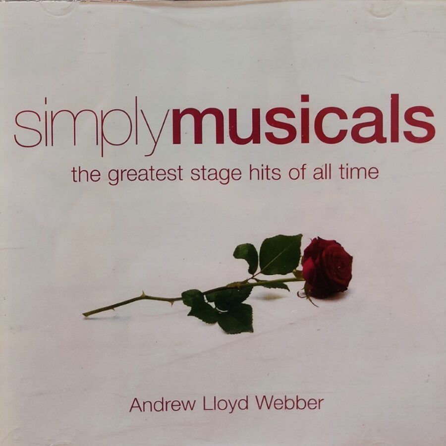 Simply Musicals - The Greatest Stage Hits of all Time : Andrew Lloyd Webber