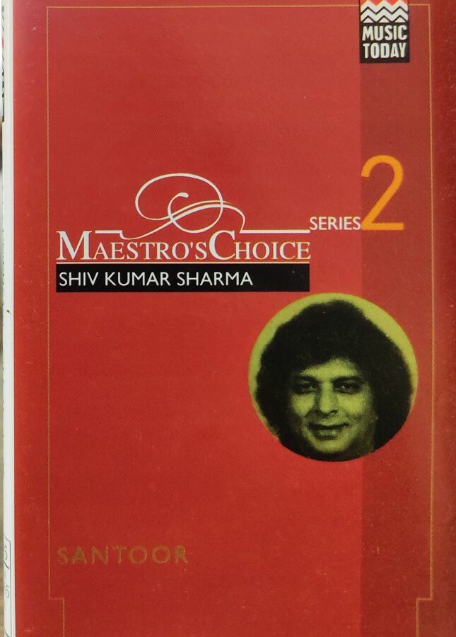 Shivkumar Sharma - Santoor : Maestro's Choice Series 2
