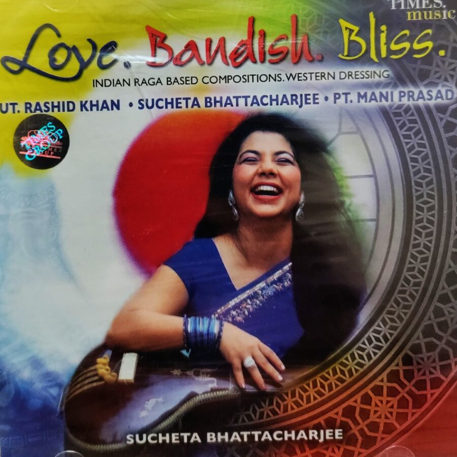 Love - Bandish - Bliss : Indian Raga Based Compositions, Western Dressing