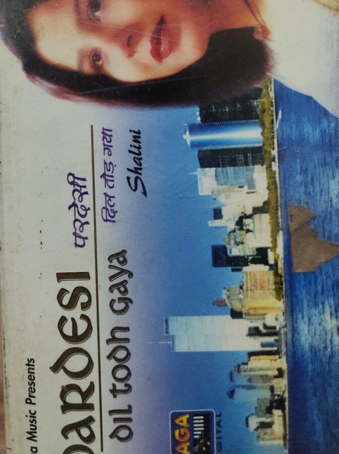 Pardesi/Dil Todh Gaya : Shalini