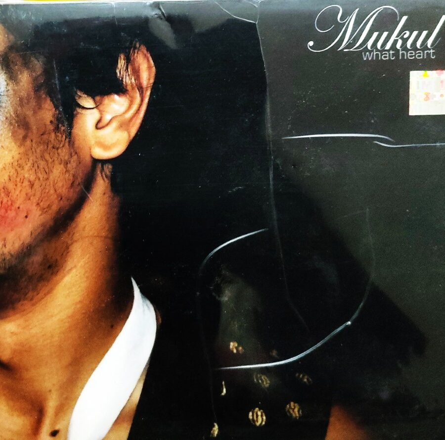 Mukul - What Heart