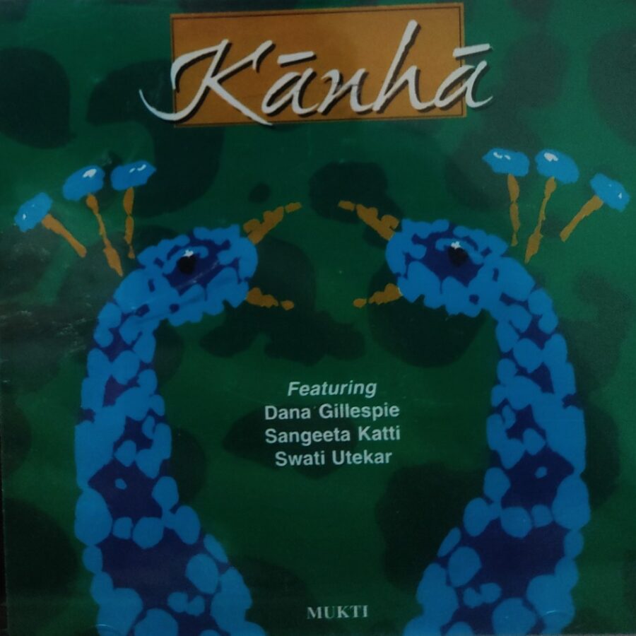 Kanha - Mukti : Dana Gilespie, Sangeeta Katti, Swati Uthekar