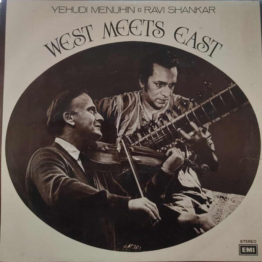 West Meets East - Yehudi Menhin - Ravi Shankar