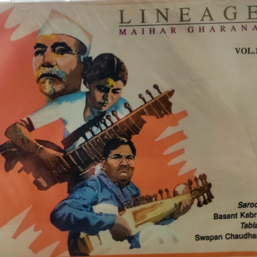 Lineage - Maihar Gharana Vol.1 : Basant Kabra & Swapan Chudhari