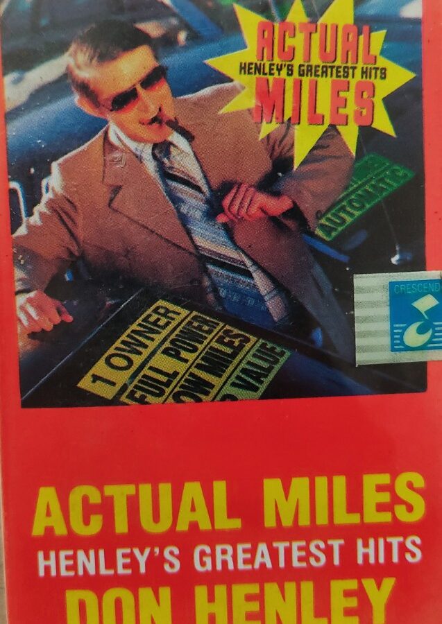 Actual Miles - Henley's Greatest Hits :  Don Henley