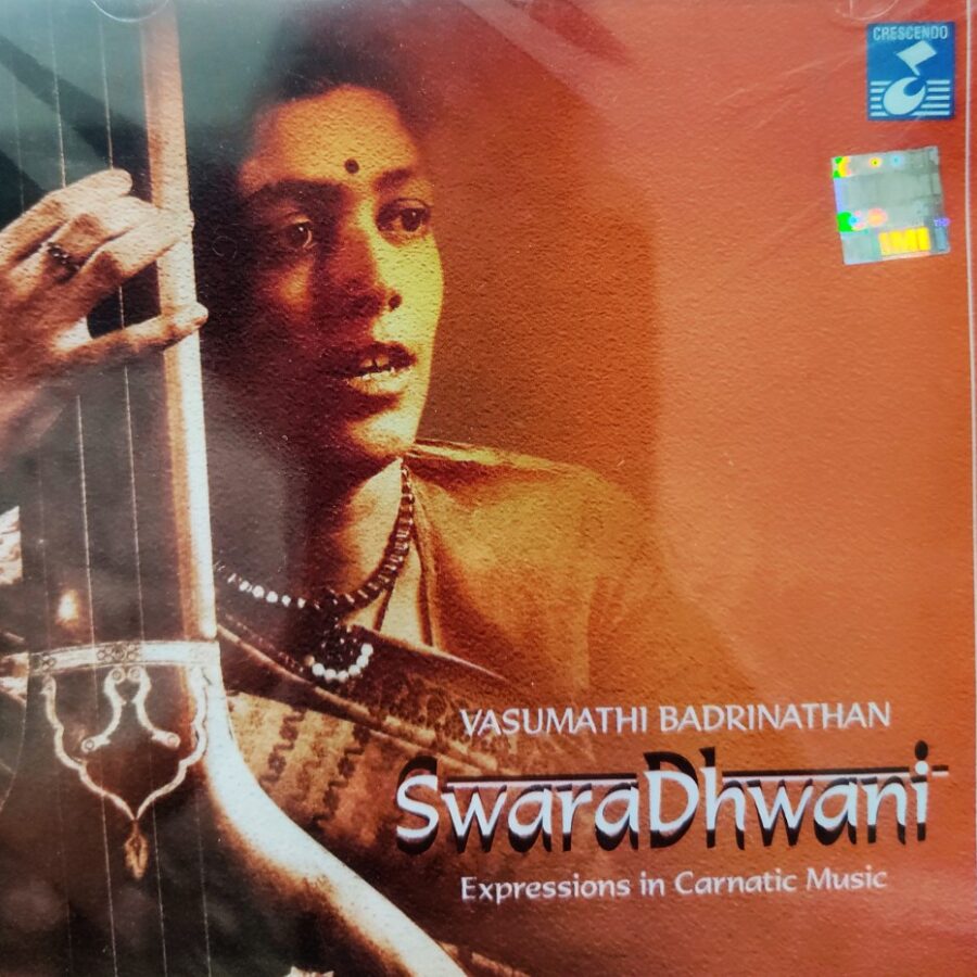Vasumathi Badrinathan : Swaradhwani - Expressions in Carnatic Music