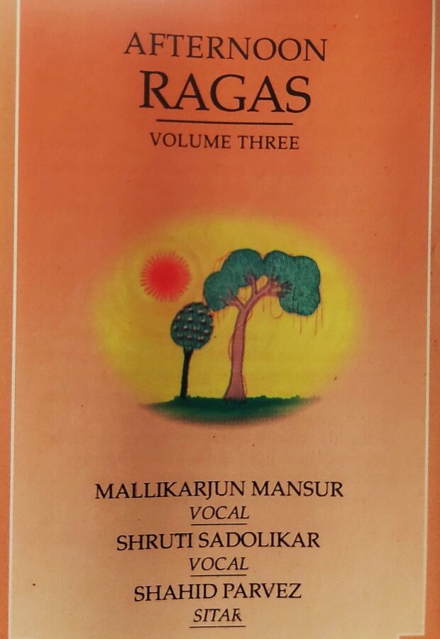 Afternoon Ragas Vol.3 : Mallikarjun Mansur, Shruti Sadolikar & Shahid Parvez