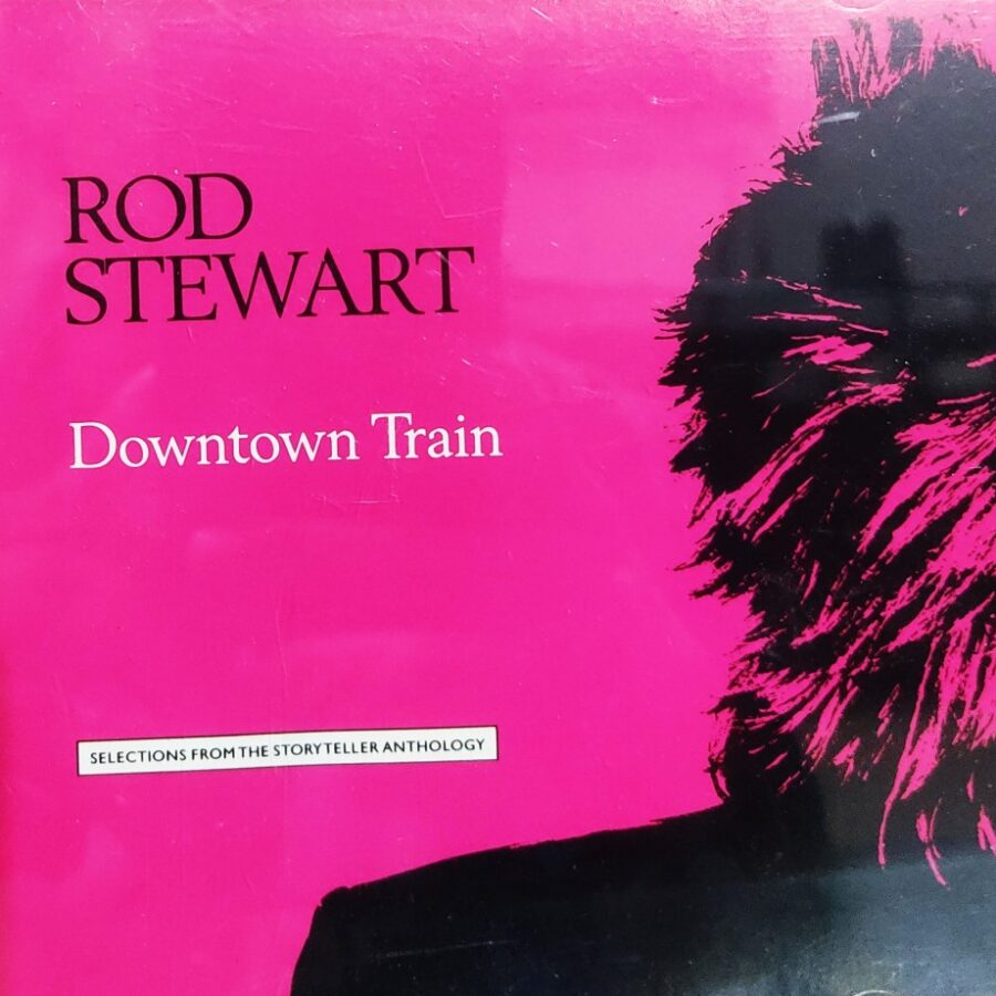 Rod Stewart - Downtown Train
