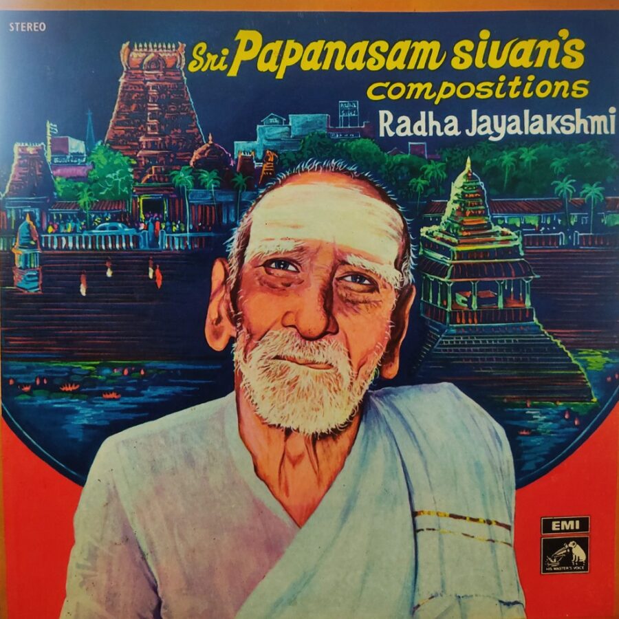 Sri Papanasam Sivan's Compositions - Radha Jayalakshmi