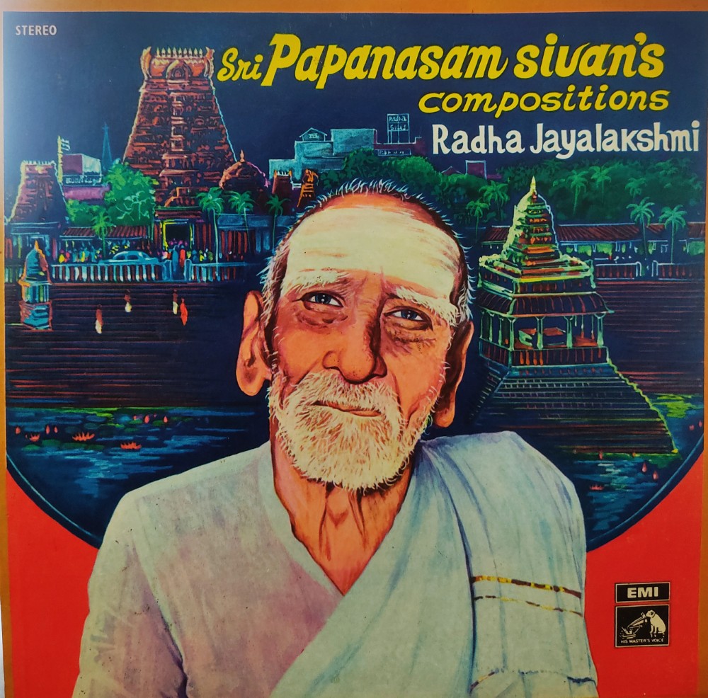 Sri Papanasam Sivan's Compositions - Radha Jayalakshmi