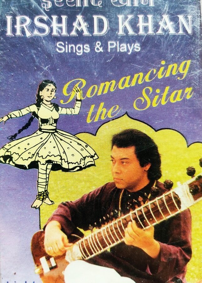 Irshad Khan Sings & Plays : Romancing The Sitar