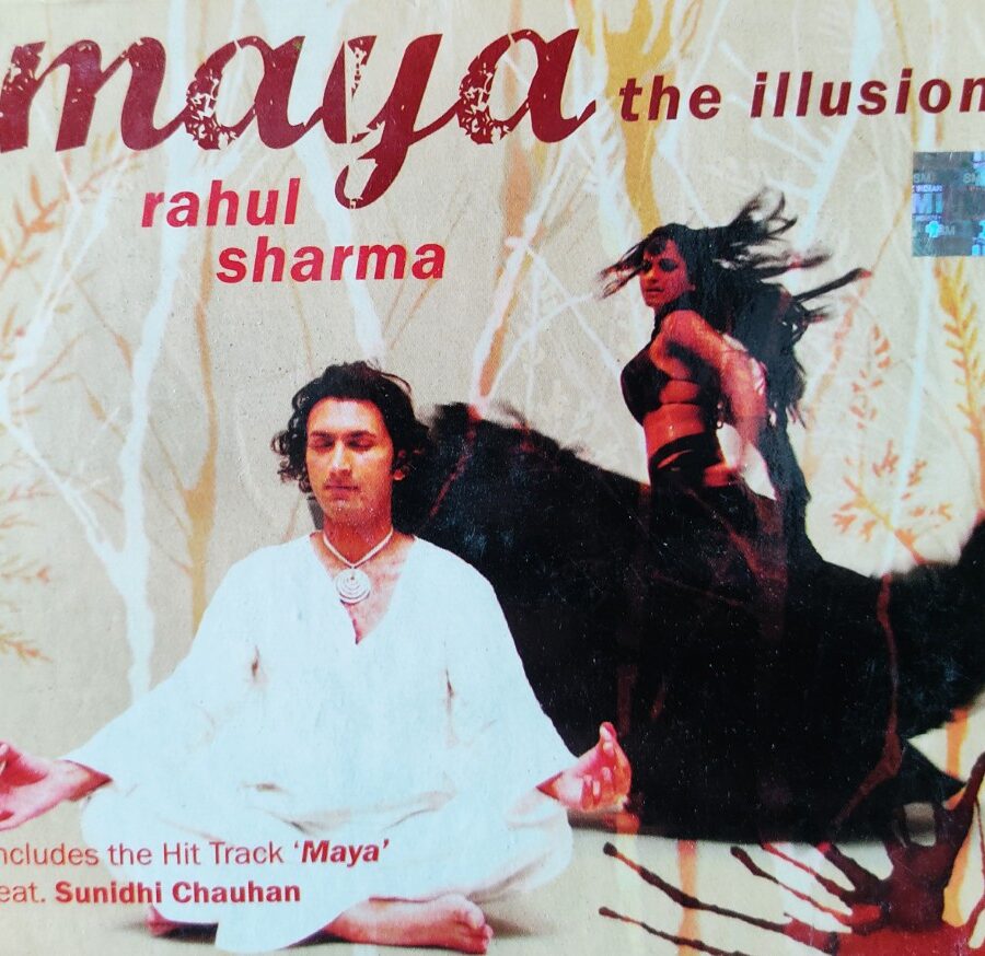 Maya The Illusion - Rahul Sharma