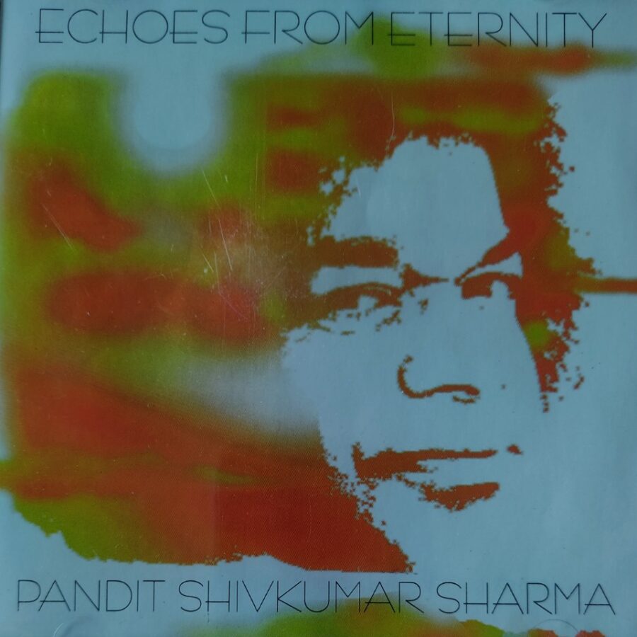 Pt Shivkumar Sharma : Echoes From Eternity