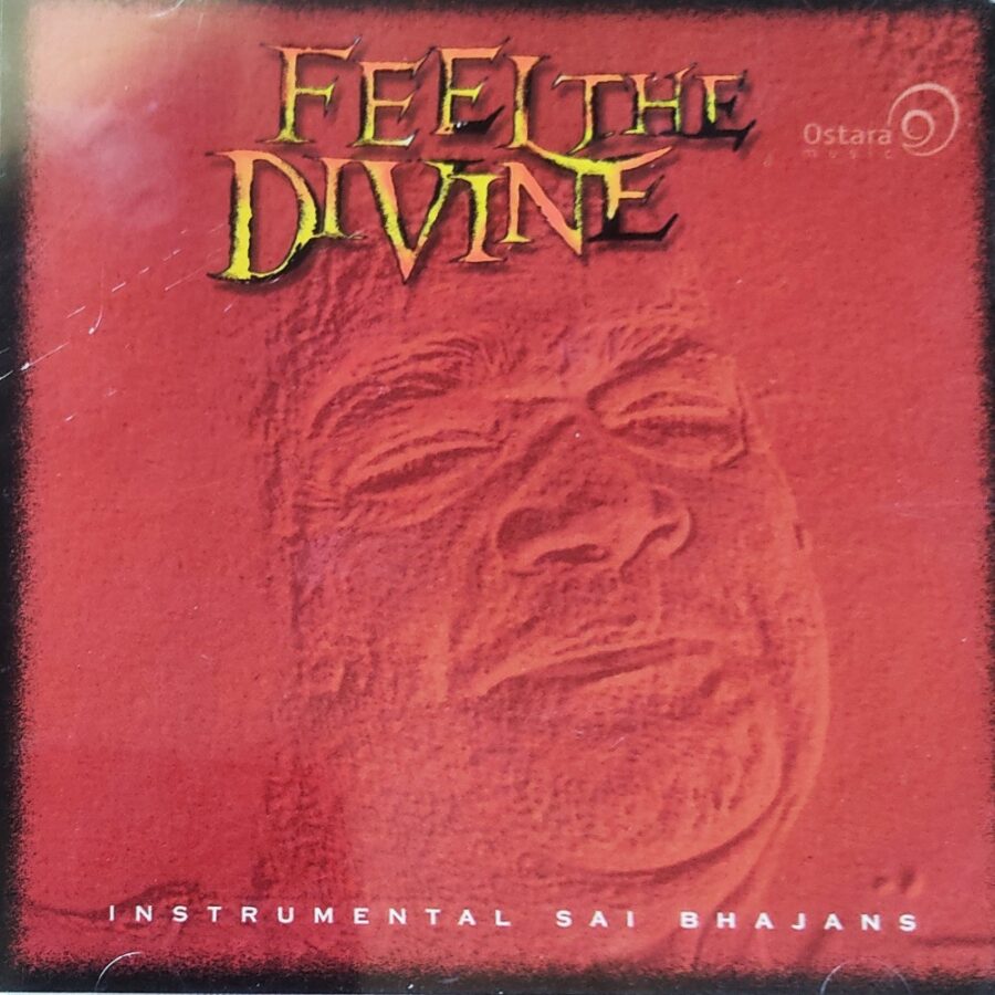 Feel The Divine - Instrumental Sai Bhajans