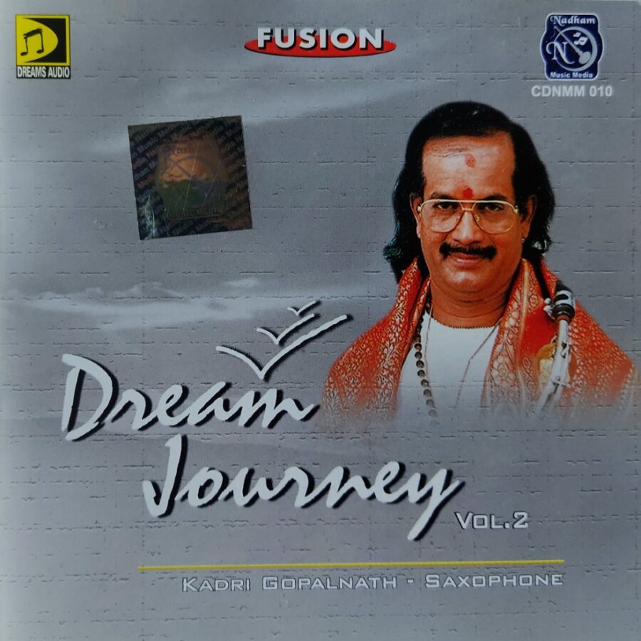 Dream Journey Vol.2 : Kadri Gopalnath - Saxophone