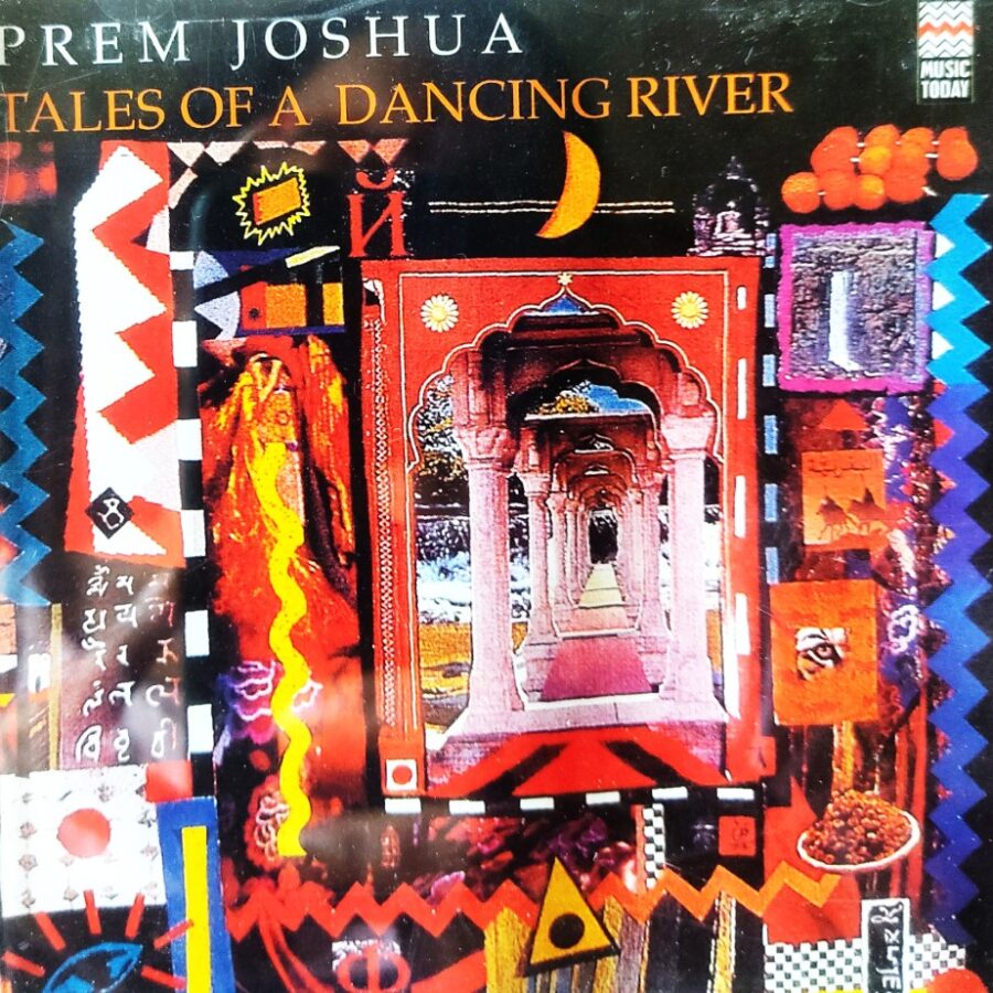 Prem Joshua - Tales of a Dancing River
