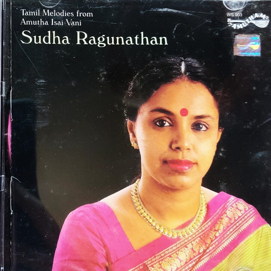 Sudha Raghunathan- Tamil Melodies From Amruta Isai Vani