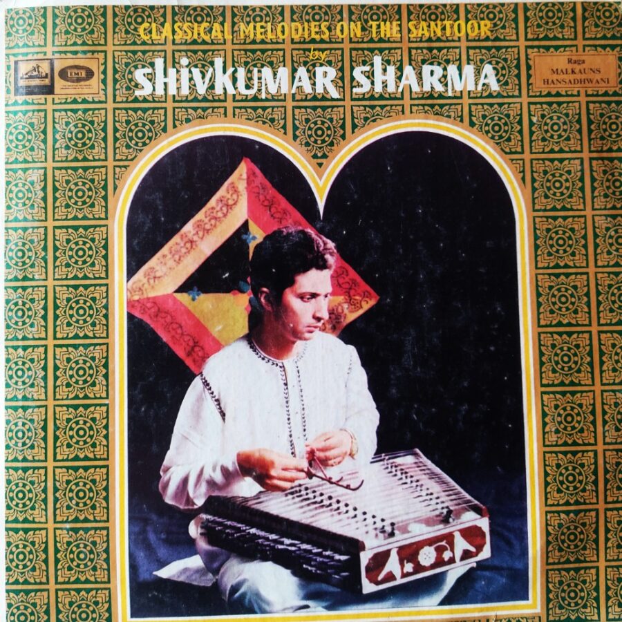 Shivkumar Sharma - Classical Melodies of Santoor