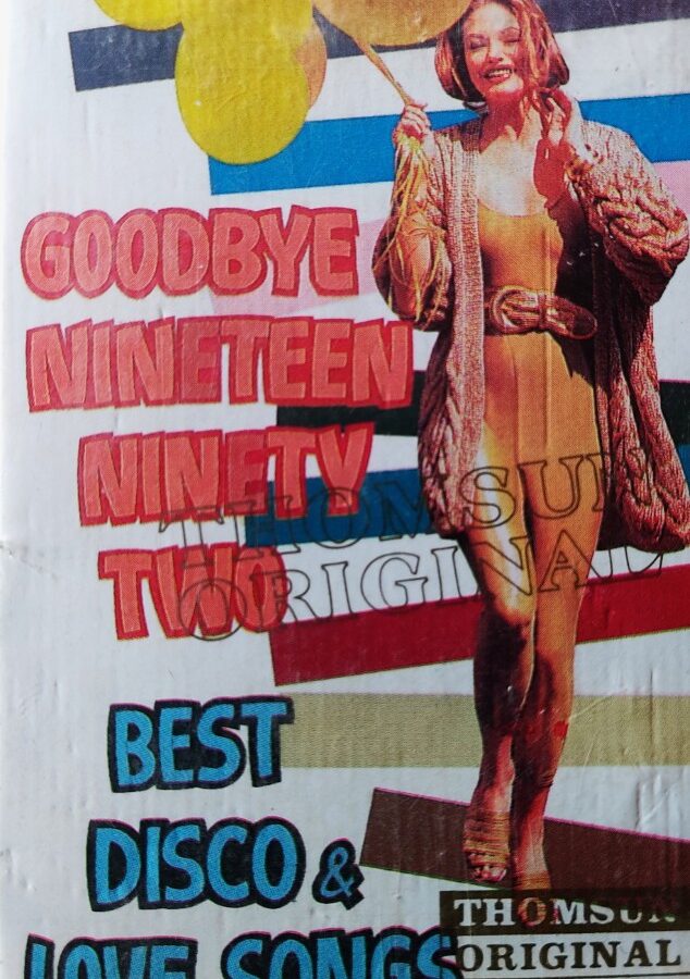 Goodbye Nineteen Ninety Two - Best Disco & Love Songs