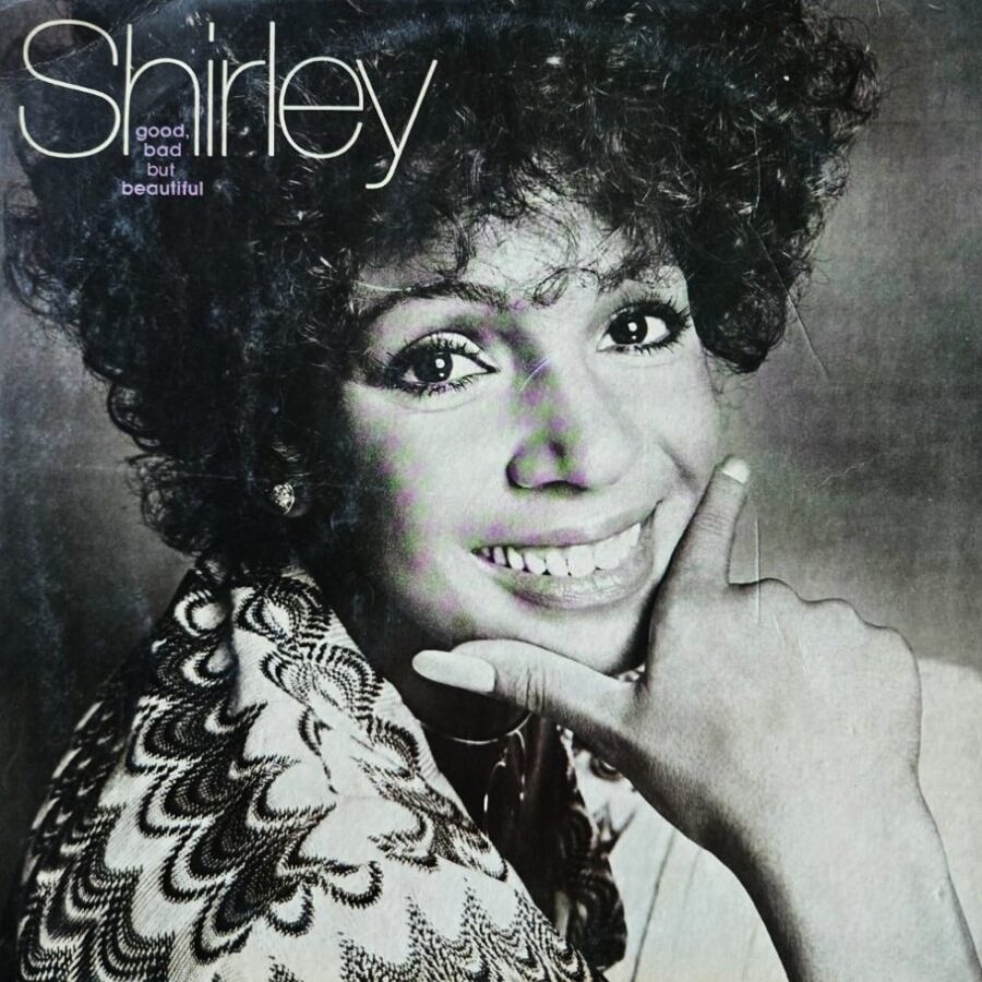 Shirley : Good Bad But Besutiful