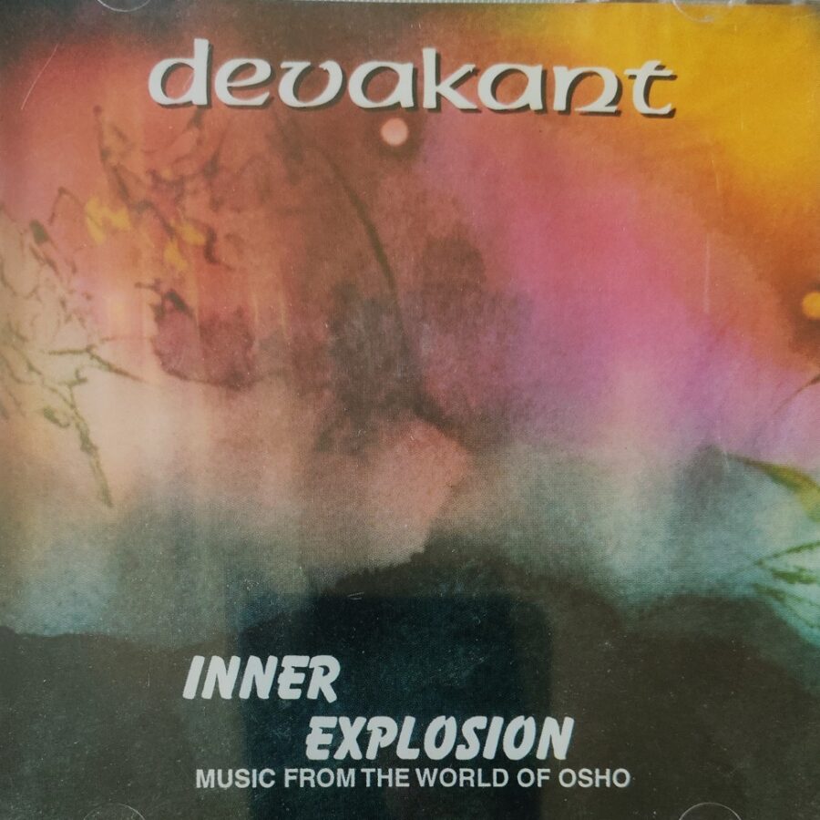 Devakant - Inner Explosion : Music From The World of Osho