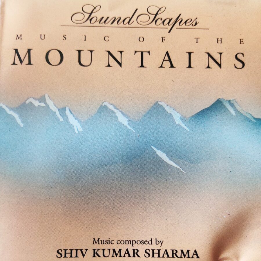 Music of the Mountains - Shiv Kumar Sharma