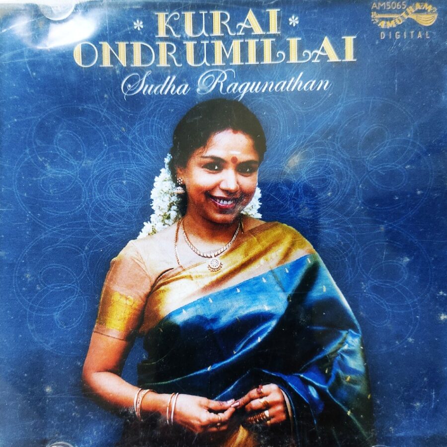 Sudha Raghunathan - Kurai Ondrumillai
