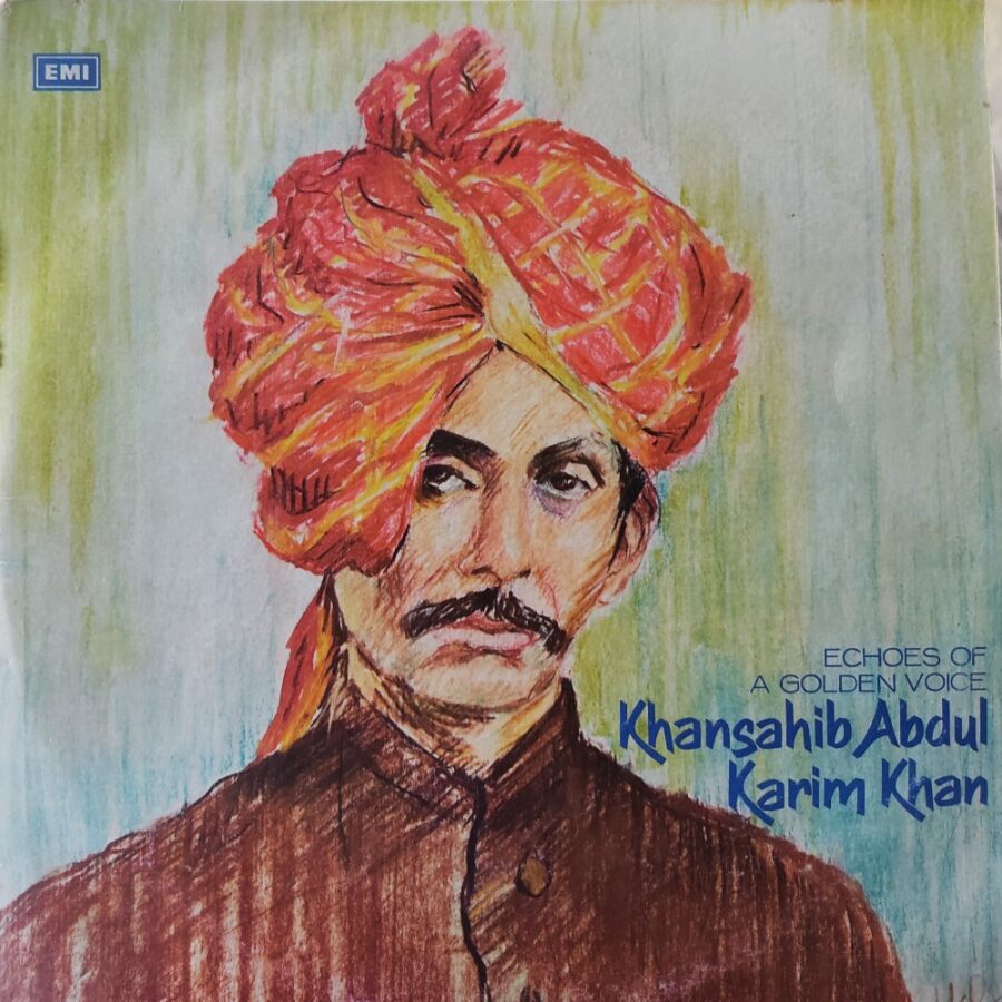Khan Sahib Abdul Karim Khan - Echoes of a Golden Voice