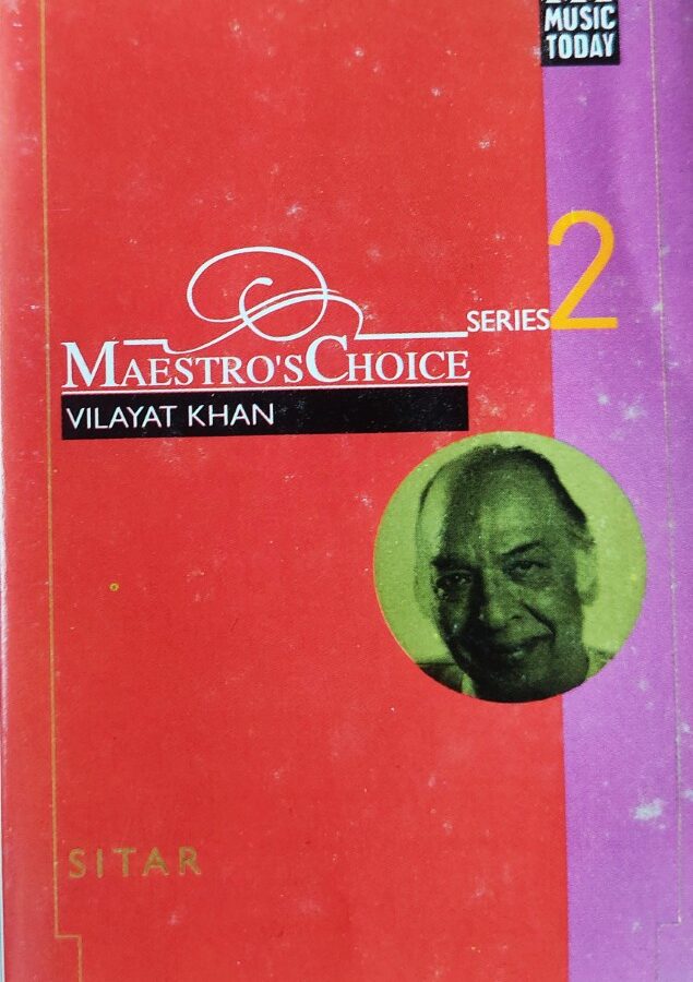 Vilayat Khan - Sitar : Maestro's Choice Series 2