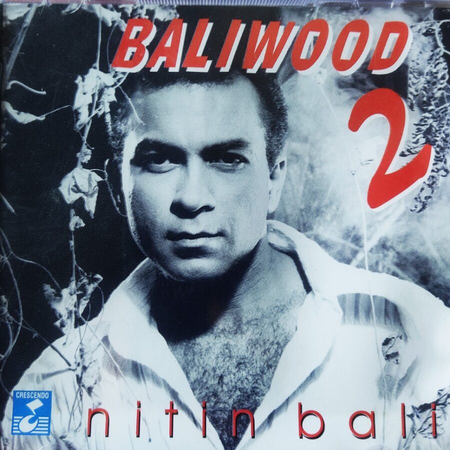 Baliwood 2 - Nitin Bali