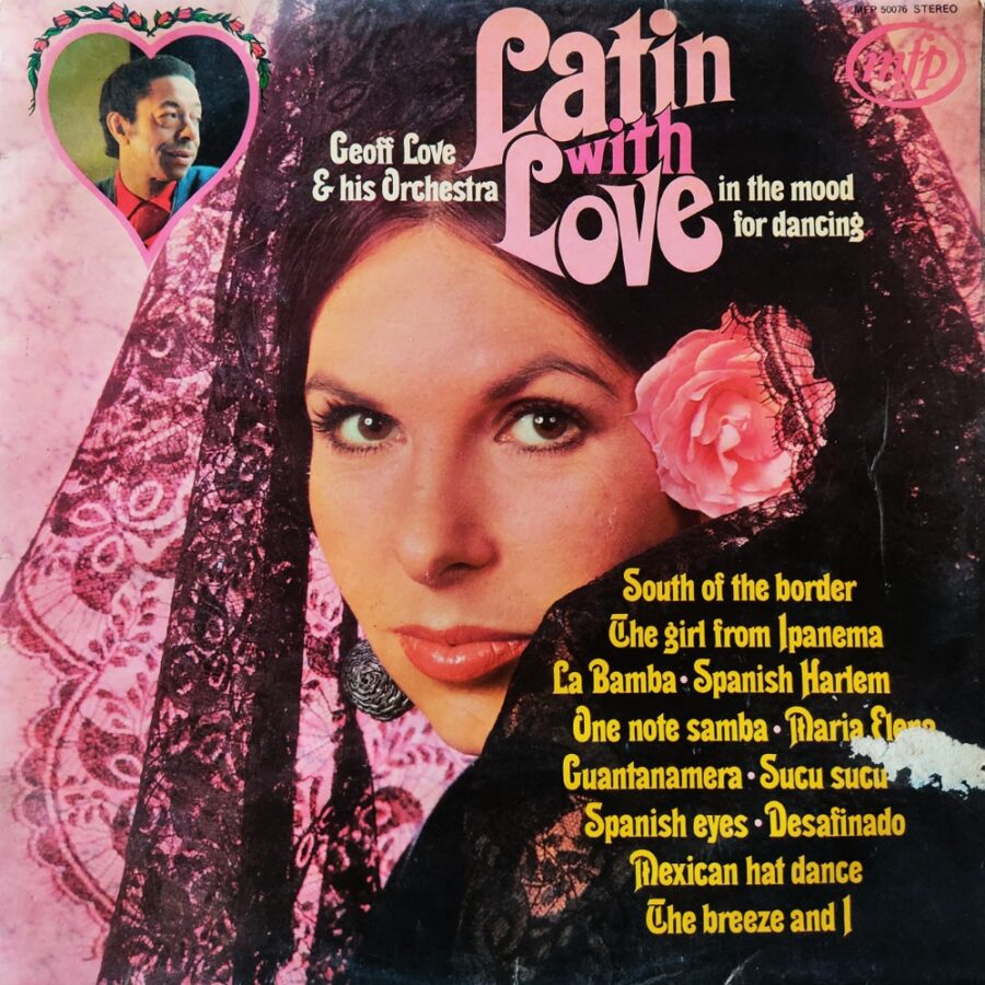 Latin With Love - Geoff Love & His Orchestra In The Mood For Dancing