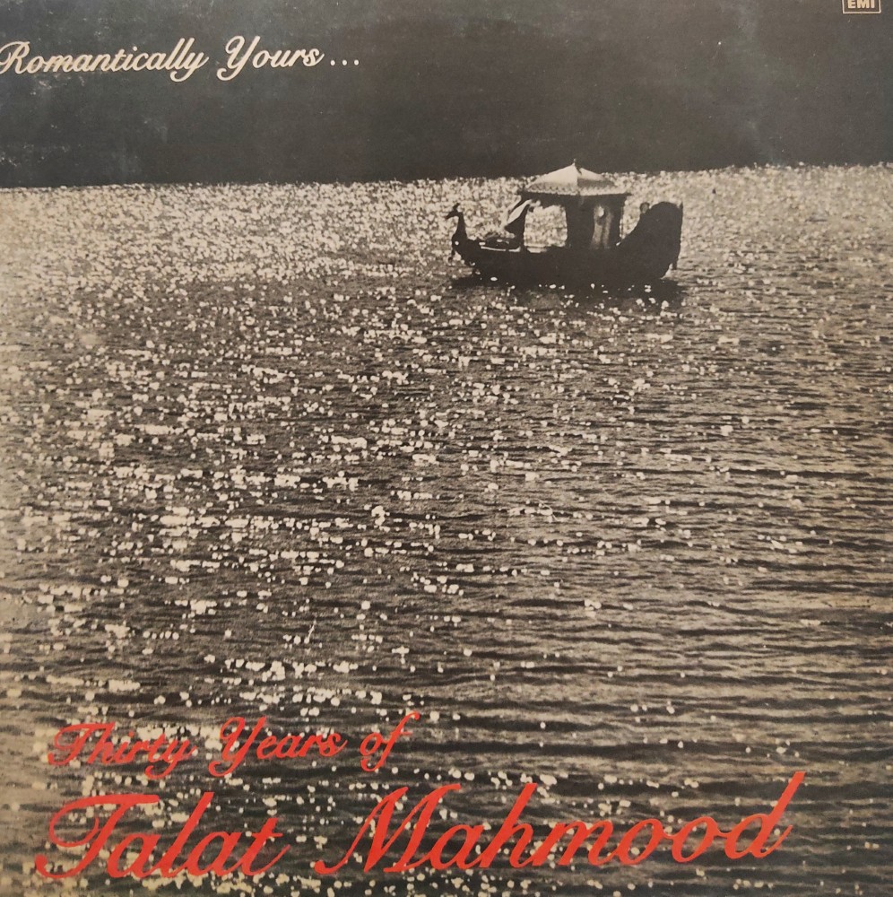 Thirty Years of Talat Mahmood - Romantically Yours