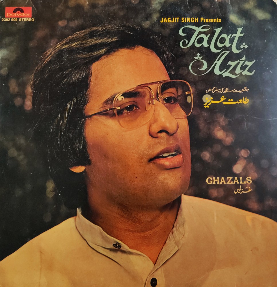 Jagjit Singh Presents Talat Aziz : Ghazals