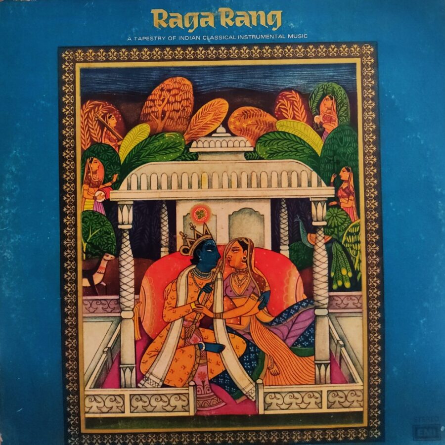 Raga Rang : A Tapestry of Indian Classical Instrumental Music