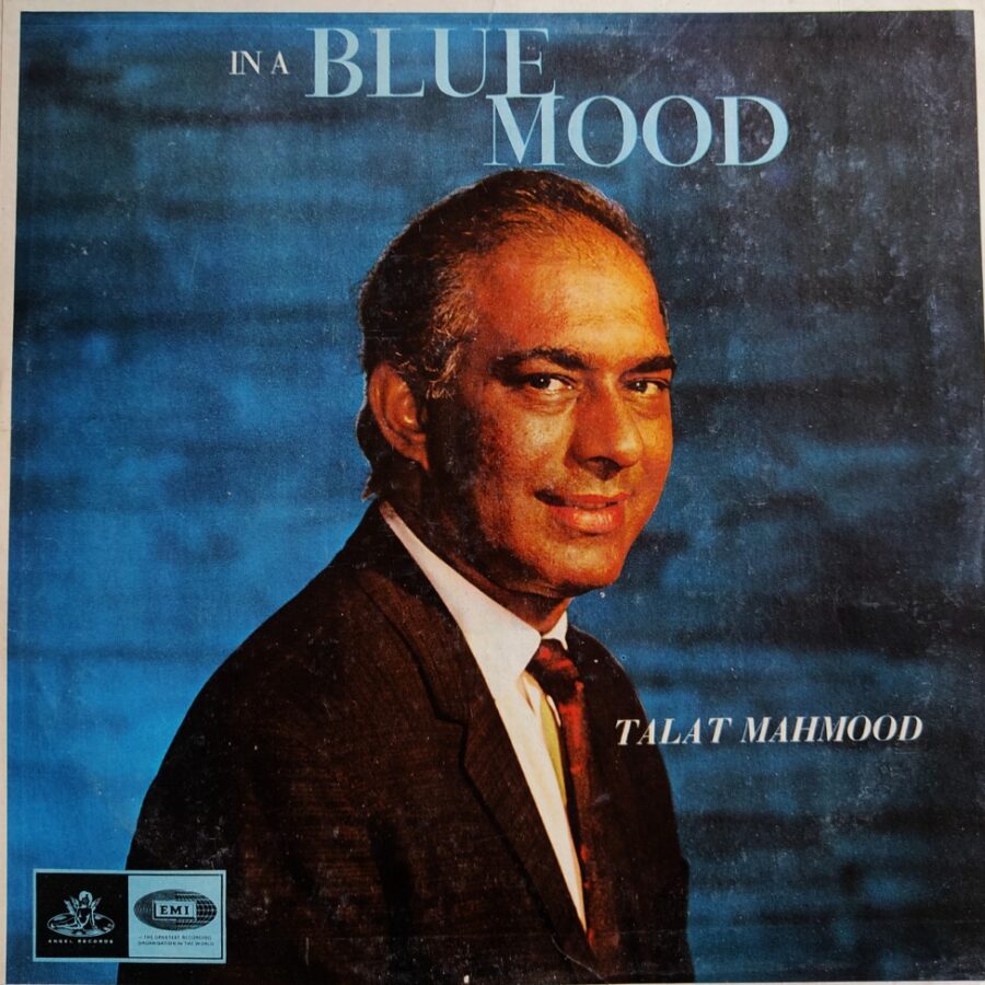 In A Blue Mood - Talat Mahmood : A Selection of Hindi Film Songs