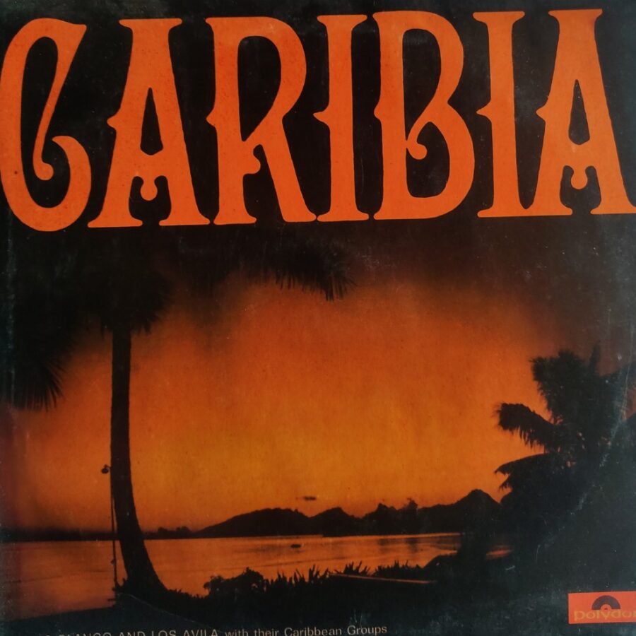 Carabia - Hugo Blanco & Los Avila With Their Caribbean Groups