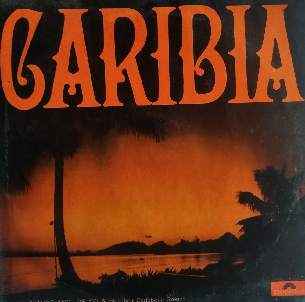 Carabia - Hugo Blanco & Los Avila With Their Caribbean Groups